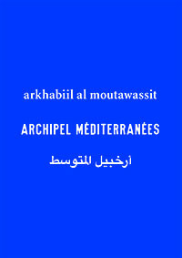 Archipel Méditerranées : Invention d'une culture du vivre-ensemble